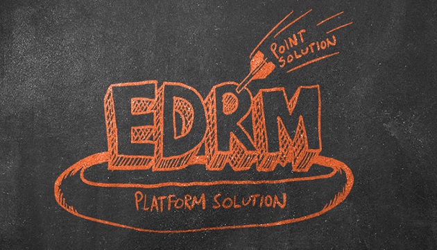 Next-Gen EDRM solutions