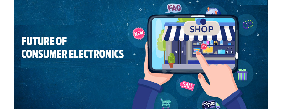 Future of Consumer ELectronics
