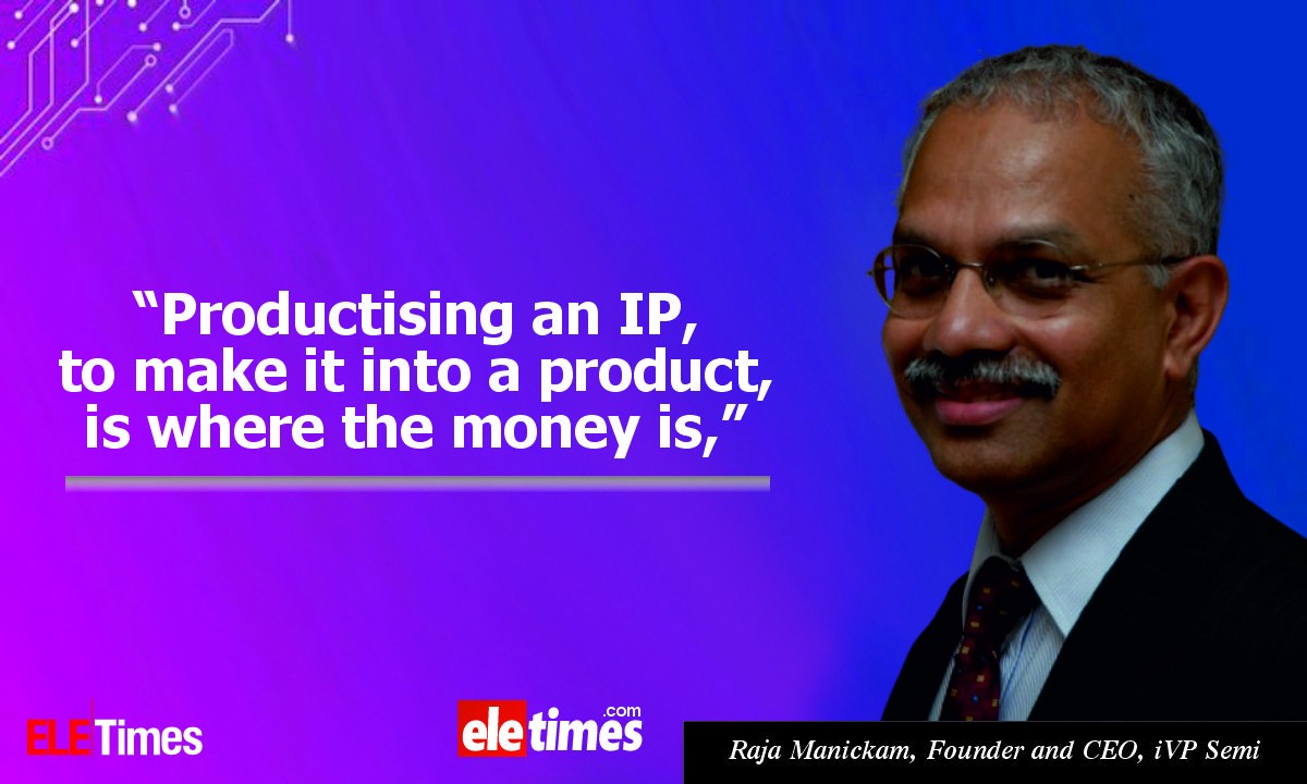 Raja Mickam of iVP Semi