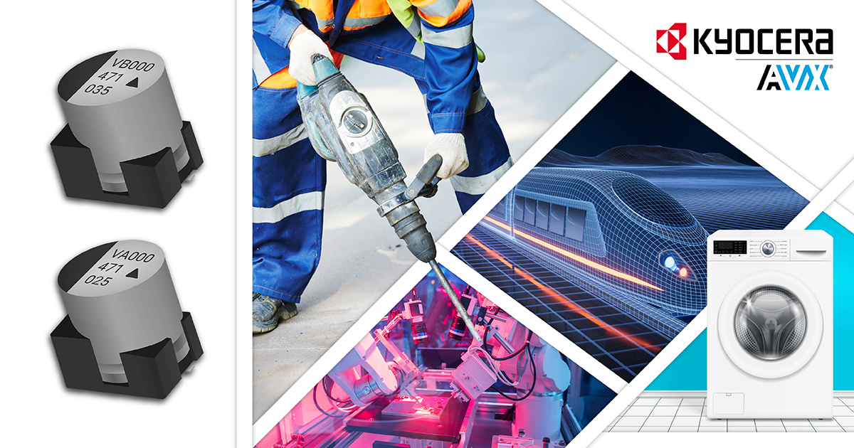 KYOCERA AVX Releases Vibration-Proof Aluminum Electrolytic Capacitors